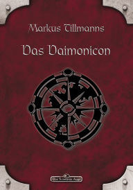 DSA 69: Das Daimonicon: Das Schwarze Auge Roman Nr. 69 Markus Tillmanns Author