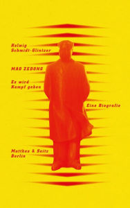 Mao Zedong. >Es wird Kampf geben<: Eine Biografie Helwig Schmidt-Glintzer Author