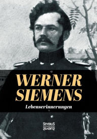 Lebenserinnerungen Werner von Siemens Author