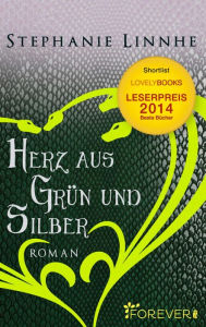 Herz aus GrÃ¼n und Silber: Roman Stephanie Linnhe Author