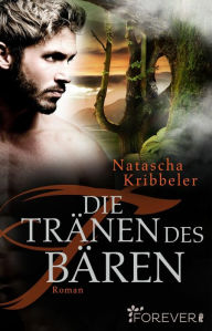 Die TrÃ¤nen des BÃ¤ren: Roman (Jandor der Vampir 3) Natascha Kribbeler Author