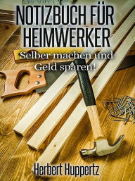 Notizbuch für Heimwerker Herbert Huppertz Author