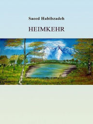 Heimkehr Saeed Habibzadeh Author