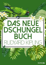 Das neue Dschungelbuch Rudyard Kipling Author