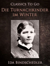 Die Turnachkinder im Winter Ida Bindschedler Author