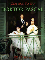 Doktor Pascal Emile Zola Author