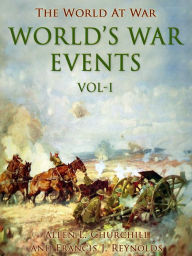 World's War Events, Vol. I Francis J. Reynolds Author