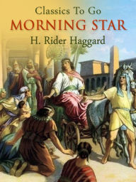 Morning Star H. Rider Haggard Author