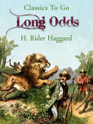 Long Odds H. Rider Haggard Author