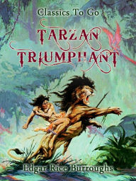 Tarzan Triumphant Edgar Rice Burroughs Author