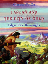 Tarzan and the City of Gold Edgar Rice Burroughs Author
