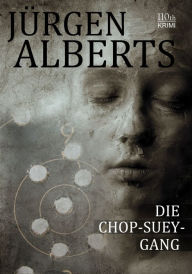 Die Chop-Suey-Gang Jürgen Alberts Author