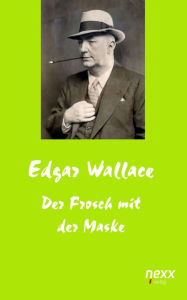 Der Frosch mit der Maske Edgar Wallace Author