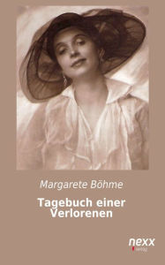 Tagebuch einer Verlorenen Margarete Bohme Author