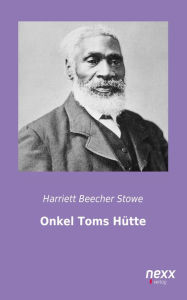 Onkel Toms Hütte Harriett Beecher Stowe Author