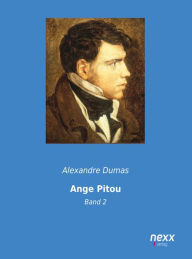 Ange-Pitou - Band 2: oder: Die ErstÃ¼rmung der Bastille Alexandre Dumas Author