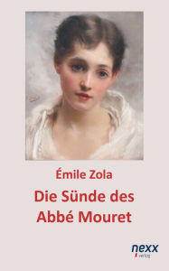Die Sünde des Abbé Mouret Émile Zola Author