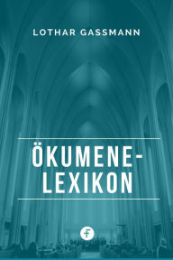 Ökumene-Lexikon Lothar Gassmann Author