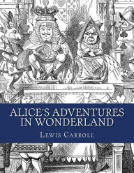AliceÃ¯Â¿Â½s Adventures in Wonderland Lewis Carroll Author