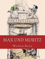 Max und Moritz: Originalausgabe von 1906 Wilhelm Busch Dr Illustrator
