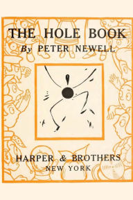 The Hole Book Peter Newell Author