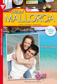 Hotel Mallorca 10 - Liebesroman: Höhenflug - Manuela von Steinau