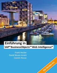 Einführung in SAP BusinessObjects Web Intelligence Cosmin Novac Author