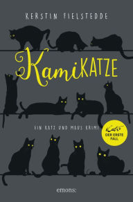 Kamikatze: Ein Katz und Maus Krimi Kerstin Fielstedde Author