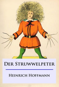 Der Struwwelpeter Heinrich Hoffmann Author
