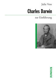 Charles Darwin zur EinfÃ¼hrung Julia Voss Author