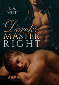Dereks Master Right L.A. Witt Author