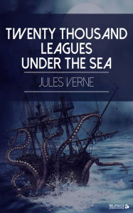 Twenty Thousand Leagues Under the Sea Jules Verne Author