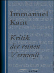 Kritik der reinen Vernunft Immanuel Kant Author