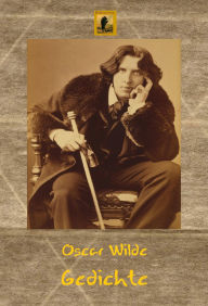 Gedichte: Das gesamte lyrische Werk Oscar Wilde Author