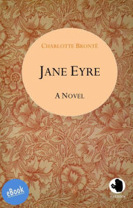 Jane Eyre: An Autobiography Charlotte BrontÃ« Author