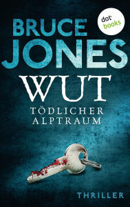 WUT - Tödlicher Alptraum: Thriller Bruce Jones Author