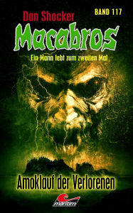 Dan Shocker's Macabros 117: Amoklauf der Verlorenen Dan Shocker Author