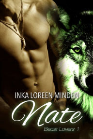 Nate: Beast Lovers 1 Inka Loreen Minden Author