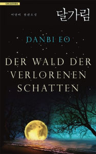 Der Wald der verlorenen Schatten Danbi Eo Author