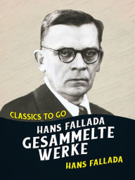 Hans Fallada Gesammelte Werke Hans Fallada Author