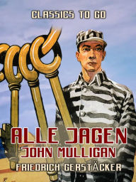 Alle jagen John Mulligan Friedrich GerstÃ¤cker Author
