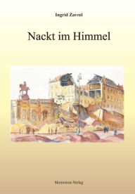 Nackt im Himmel Ingrid Zavrel Author