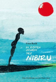 Im roten Schein des Nibiru Ursa Koch Author