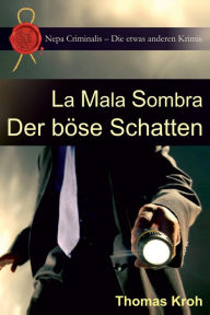 La Mala Sombra - Der böse Schatten Thomas Kroh Author