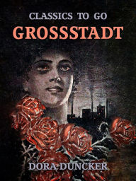 Grossstadt Dora Duncker Author
