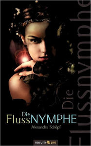 Die Flussnymphe Alexandra Sch Pf Author