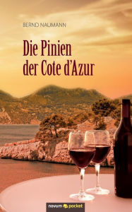 Die Pinien der Cote dÂ´Azur Bernd Naumann Author