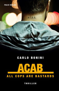 ACAB: All Cops Are Bastards Carlo Bonini Author
