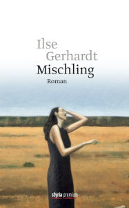 Mischling: Roman - Ilse Gerhardt