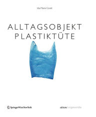 Alltagsobjekt PlastikTute Ida-Marie Corell Author